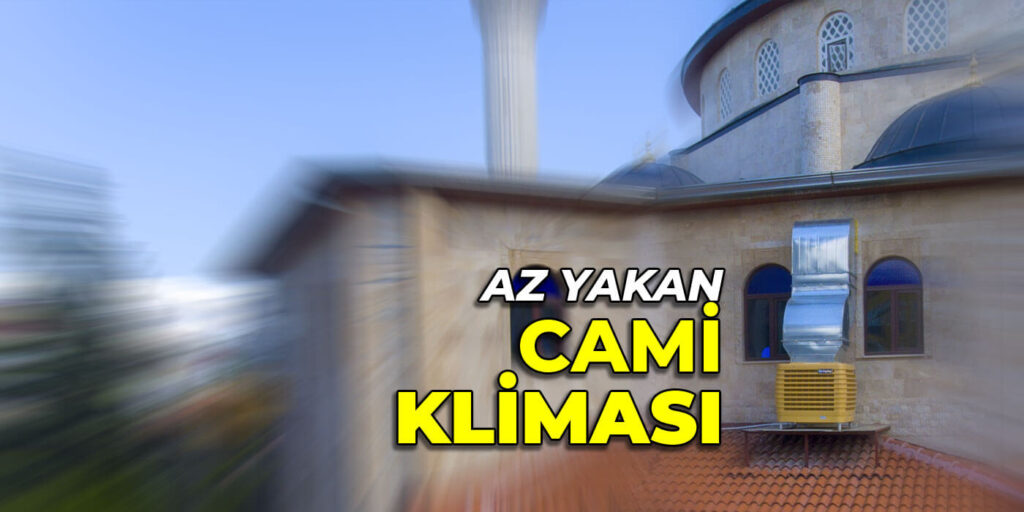 Az Yakan Cami Kliması Fiyatları