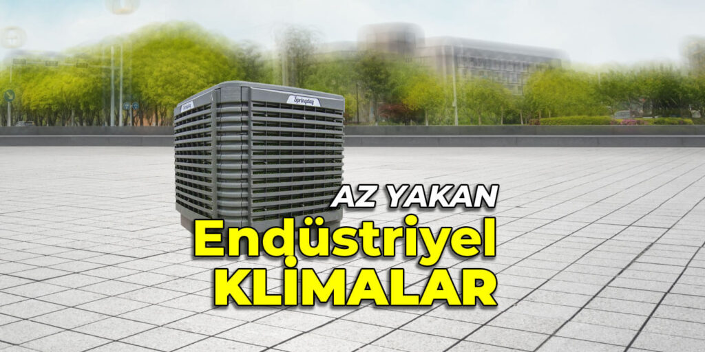 Az Yakan Endüstriyel Klima Fiyatları