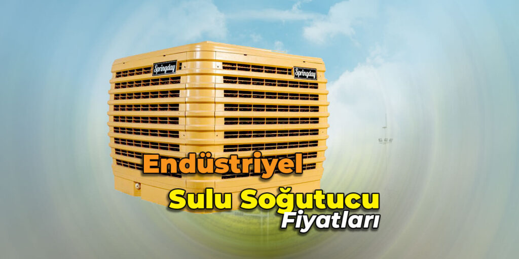 Endüstriyel Sulu Hava Soğutucu Fiyatları