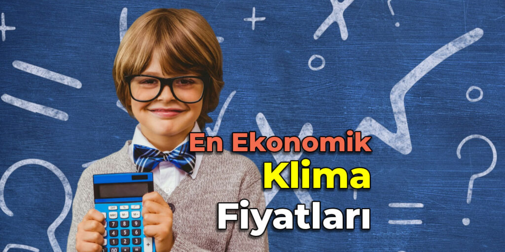 En Ekonomik Klima Fiyatları