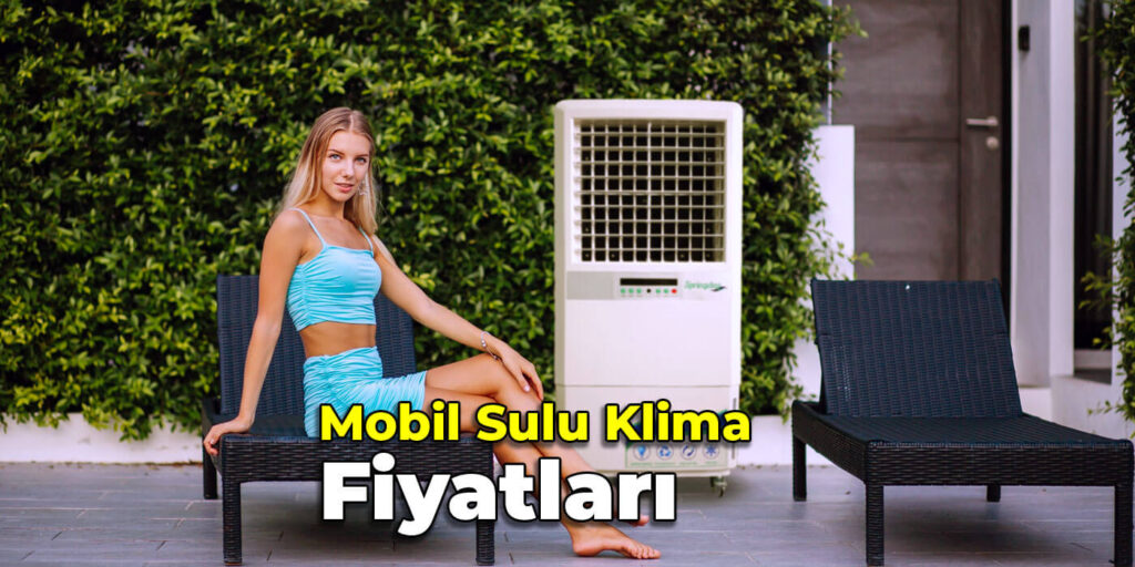 Mobil Sulu Klima Fiyatları