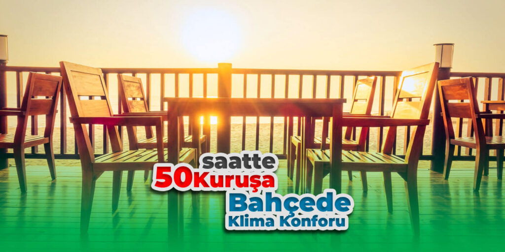 SAATTE 50 KURUŞA ÇAY BAHÇESİNDE KLİMA KONFORU